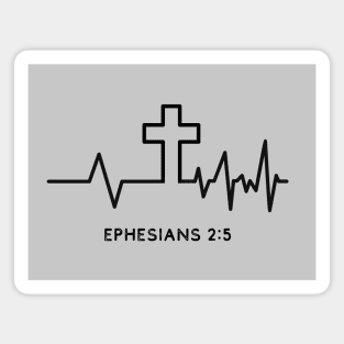 Heartbeat with the cross, He made us alive with Christ from Ephesians 2:5. black text Magnet